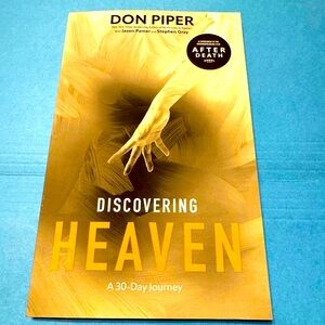 📚 “DISCOVERING HEAVEN A 30-DAY JOURNEY” by DON PIPER AND ANGEL STUDIOS.
